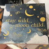 “Stay Wild, Moon Child” Canvas Wall Art – 12x12